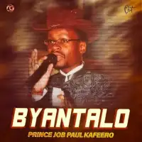 Byantalo Lyrics - Paulo Kafeero 