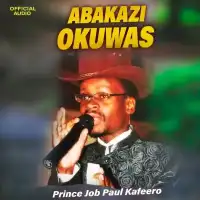 Abakazi Okuwasa Lyrics - Paulo Kafeero 