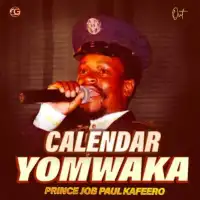 Calender Y'omukwano Lyrics - Paulo Kafeero 