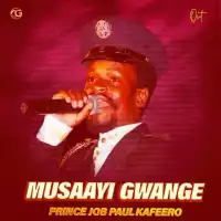 Musaayi Gwange Lyrics - Paulo Kafeero 