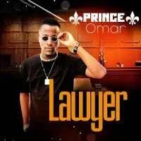 Lawyer Lyrics - Prince Omar 