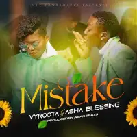 Mistake - Asha Blessing ft. Vyroota