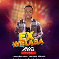 Ex Welaba Lyrics - Cilcon Avokoz UG 