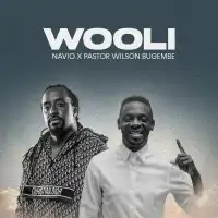 Wooli - Navio ft. Pastor Wilson Bugembe