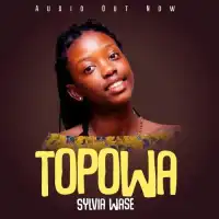 Topowa Lyrics - Sylvia Wase 