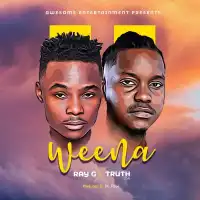 Weena Lyrics - Ray G ft. Truth 256