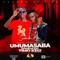 Umumasaba Lyrics - Modulus Kay ft. Timo Keiz