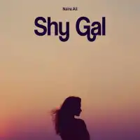 Shy  Gal - Naira Ali