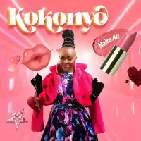 Kokonyo - Naira Ali 