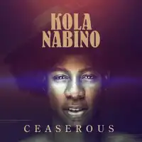 Kola Nabino - Ceaserous 