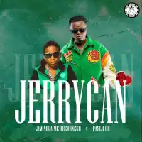 Jerrycan Lyrics - Paslo UG ft. Jim Nola MC