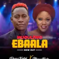 Mugulewo Ebaala Lyrics - Daxx Kartel ft. Mary Bata