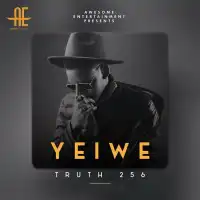 Yeiwe Lyrics - Truth 256 