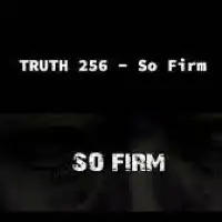 So Firm Lyrics - Truth 256 