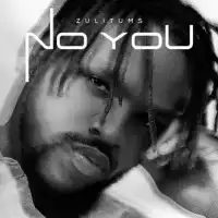 No You Lyrics - Zulitums 