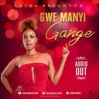 Gwe Manyi Gange - Album by Sasha Brighton