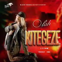 Kitegeze Lyrics - Olah 