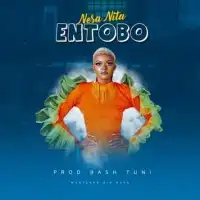 Entobo Lyrics - Nesa Nita 