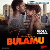 Taata Bulamu Lyrics - Violah Nakitende 