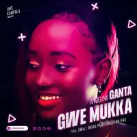 Gwe Mukka - Angelina Ganta 