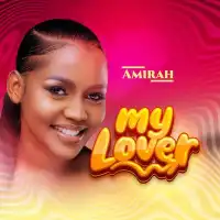 My Lover Lyrics - Princess Amiirah 