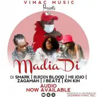 Madia Di Lyrics - DJ Smark ft. Burden Blood, MB Jojo, Zagaman, J Beatz, Kin Kin