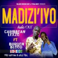 Madizi Lyrics - Caribbean Lexzo ft. Burden Blood