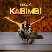 Kabimbi Lyrics - Neko G 