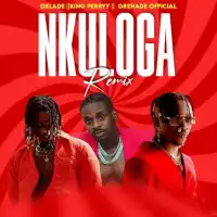 Nkuloga (Remix) Lyrics - Grenade Official ft. Oxlade, King Perry