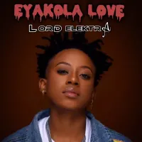 Eyakola Love Lyrics - Lord Elektra 