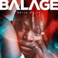 Balage Lyrics - Brian Weiyz 