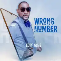 Wrong Number - Eddy Yawe 