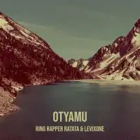 Otyamu - Ring Rapper Ratata ft. Levixone