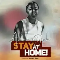 Stay at Home Lyrics - Alina Jah 