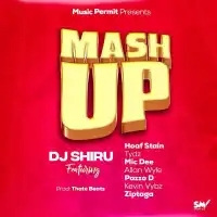 Mash Up - DJ Shiru ft. Hoaf, Tydz, Mic Dee, Allan, PazzoD, Kevin, Zip