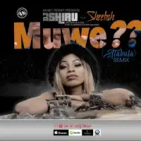 Muwe (Remix) Lyrics - DJ Shiru ft. Sheebah