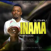 Inama Lyrics - DJ Shiru ft. Rasta Dog