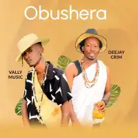 Obushera - H.E Vally Music ft. Deejay Crim