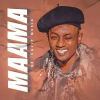 Maama - H.E Vally Music 