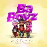 Ba Boyz - Lithan Mc  ft. Truth 256, Ambroy