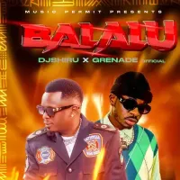 Balalu - DJ Shiru ft. Grenade Official