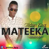 Mateeka Lyrics - Gildan Official 