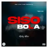 Sisobola Lyrics - Ricky Miles 