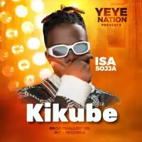 Kikube Lyrics - Isa Sojja 