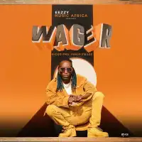 Wager Lyrics - Eezzy 