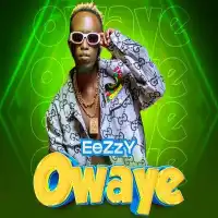 Owaye Lyrics - Eezzy ft. Gabby Mirembe