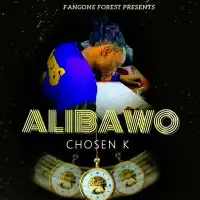 Alibawo - Chosen K 