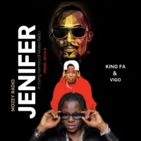 JENIFER (In Memory of Mowzey Radio) - King Fa ft. Vigo