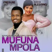 Mufuna Mpola - Asha Blessing ft. Pressure 24/7