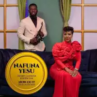 Nafuna Yesu Lyrics - Desire Luzinda ft. Joseph Sax